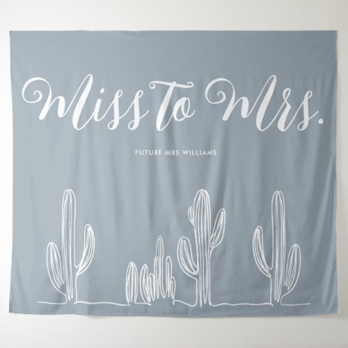 Miss to Mrs Modern Blue Gray Cactus Bachelorette Tapestry