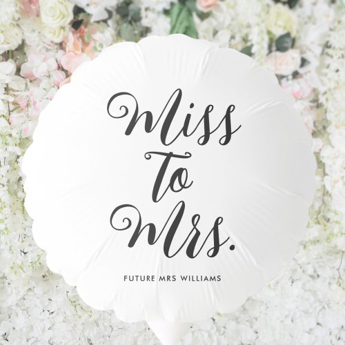 Miss to Mrs Modern Bridal Shower Bachelorette Balloon