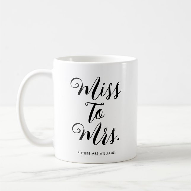 Miss to Mrs Modern Bridal Shower Bachelorette Coffee Mug (Left)