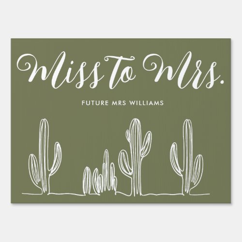 Miss to Mrs Modern Olive Green Cactus Bachelorette Sign