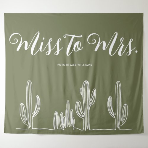 Miss to Mrs Modern Olive Green Cactus Bachelorette Tapestry