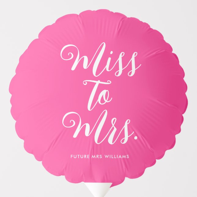 Miss to Mrs Modern Pink Bridal Shower Bachelorette Balloon (Front)