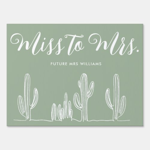 Miss to Mrs Modern Sage Green Cactus Bachelorette Sign