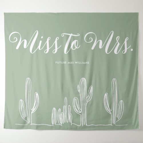 Miss to Mrs Modern Sage Green Cactus Bachelorette Tapestry