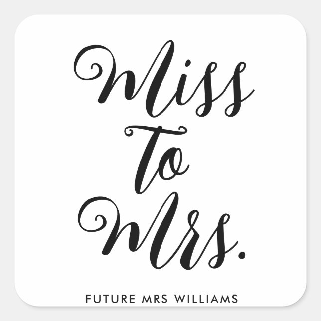 Miss to Mrs Modern Simple Black and White Square Sticker (Front)