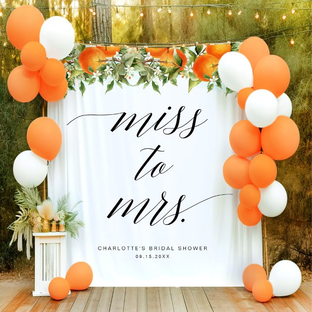 Miss To Mrs. Oranges Bridal Shower Backdrop (Creator Uploaded)