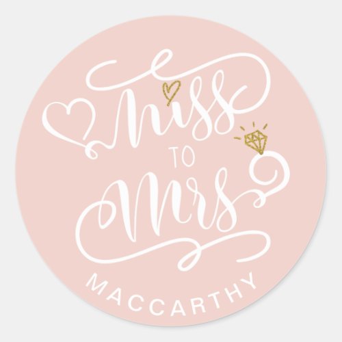Miss To Mrs  Pink  Gold Heart  Ring Wedding Classic Round Sticker