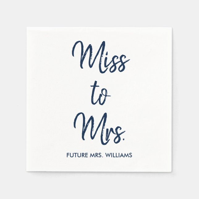 Miss to Mrs White Bridal Shower Bachelorette Hen Napkins (Front)