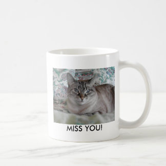 MISS YOU! COFFEE MUG