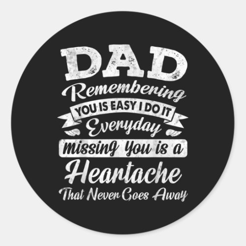 Miss you Dad is an Angel in Heaven Love Daddy Classic Round Sticker