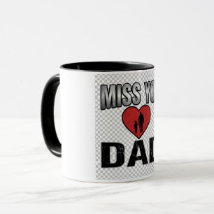Miss You Dad Memorial Mug   Emotional Father Tribu