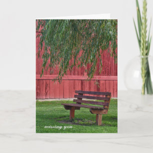 Miss You-empty bench under willow tree Card