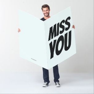 MISS YOU MISSING YOU BIGGEST HUGE GREETING CARD