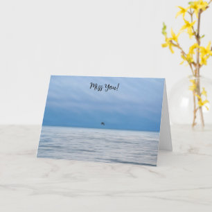 Miss You Missing You Thinking of You Ocean Card