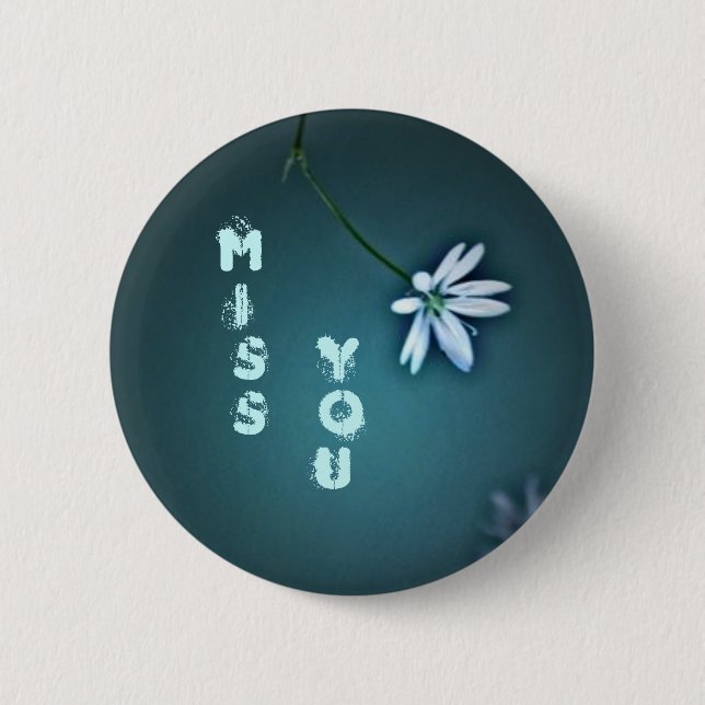 Miss You Pinback Button (Front)