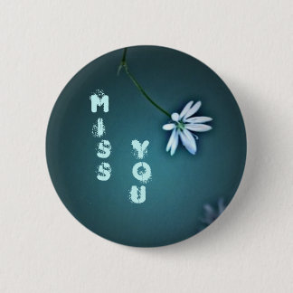 Miss You Pinback Button