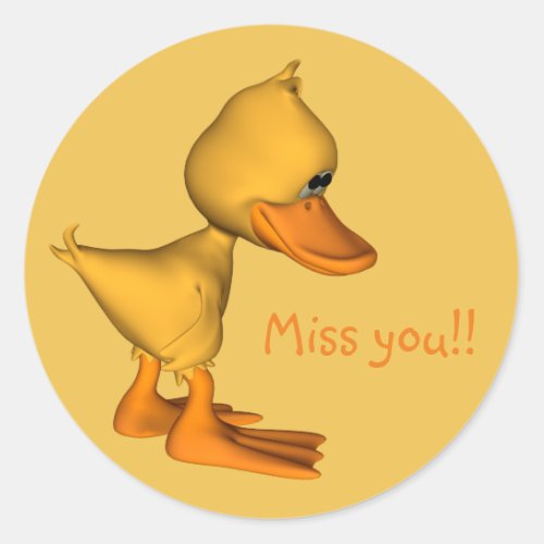 Miss you Sad little Yellow cartoon Duck Classic Round Sticker