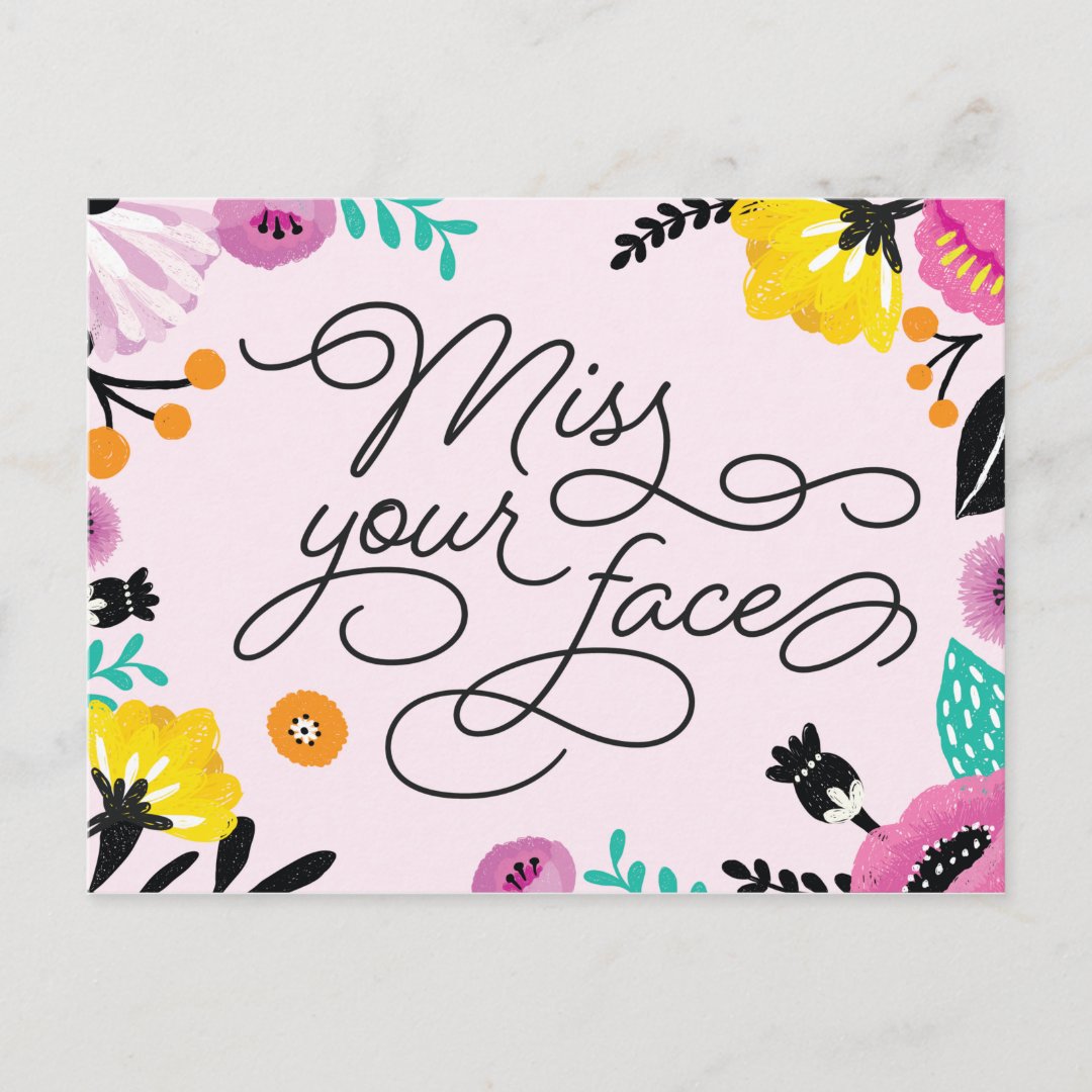 Miss Your Face Postcard | Zazzle