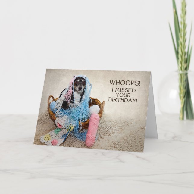 MISSED BIRTHDAY - HUMOR - DOG TANGLED IN YARN CARD (Front)