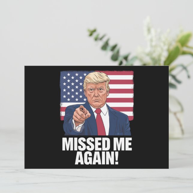 Missed Me Again You Missed Trump 2024 Elections  Invitation (Standing Front)