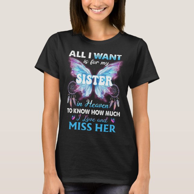 Missed Memorial Of My Sister Men Women Lost Sister T-Shirt (Front)
