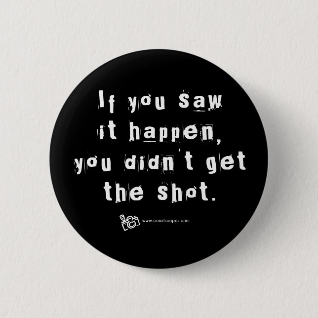 Missed Shot Quote v.2 Button (Front)