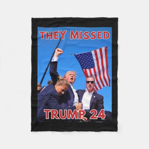 Missed Trump 2024 _ Patriotic Political Maga  Fleece Blanket