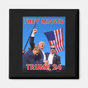 Missed Trump 2024 - Patriotic Political Maga  Magnet