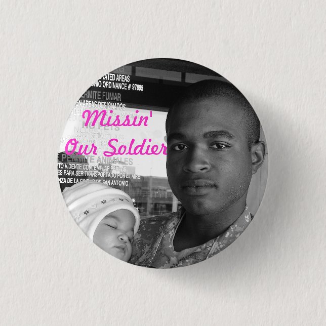 Missin Our Soldier Button (Front)