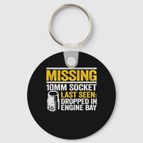 Missing 10mm Socket Funny Mechanic Keychain