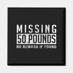 Missing 50 Pounds Weight Loss Motivation Quote Gif Magnet