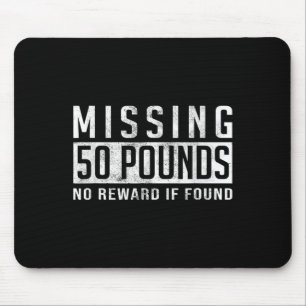 Missing 50 Pounds Weight Loss Motivation Quote Gif Mouse Pad