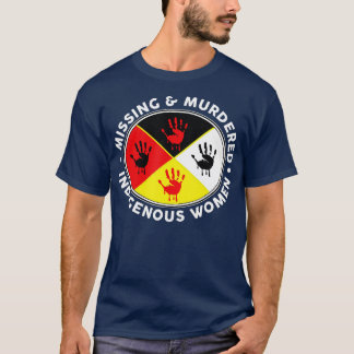 Missing and murdered Indigenous women T-Shirt