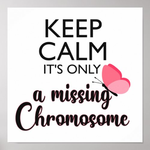 Missing Chromosome Turner syndrome awareness Poster
