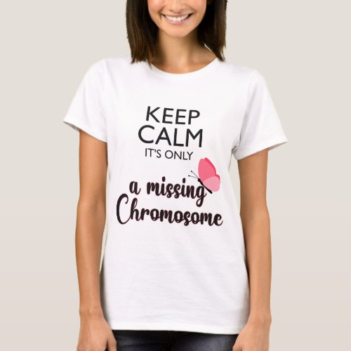 Missing Chromosome Turner syndrome awareness T_Shirt