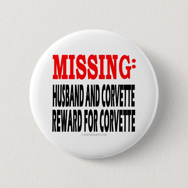Missing Husband and Corvette: Reward for Corvette Button (Front)