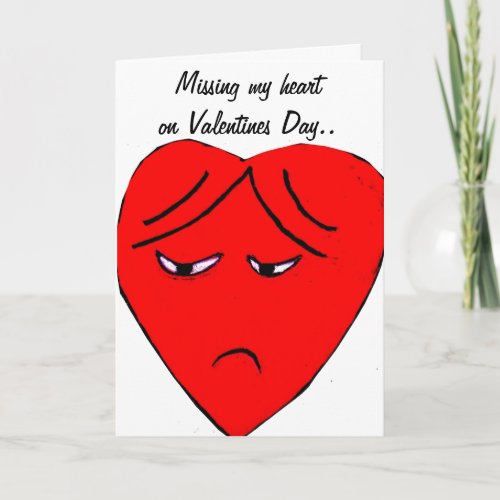 MISSING MY HEART ON VALENTINES card