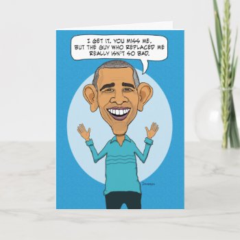 Missing Obama On Birthday Card by chuckink at Zazzle