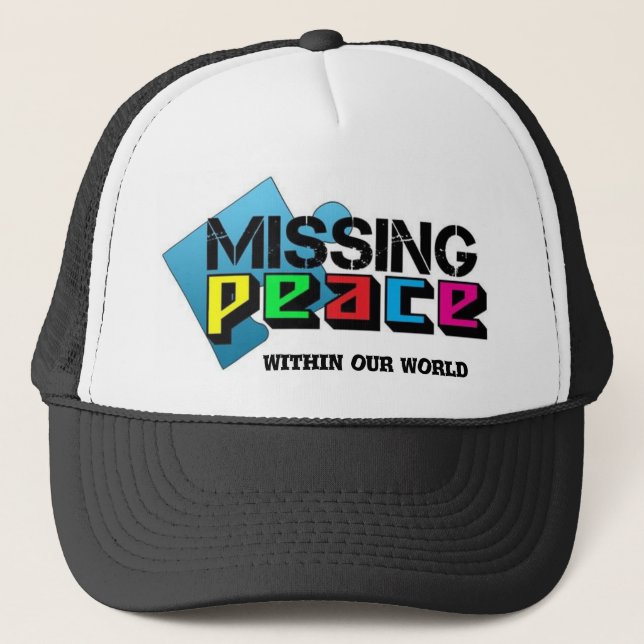 missing peace within our world trucker hat (Front)