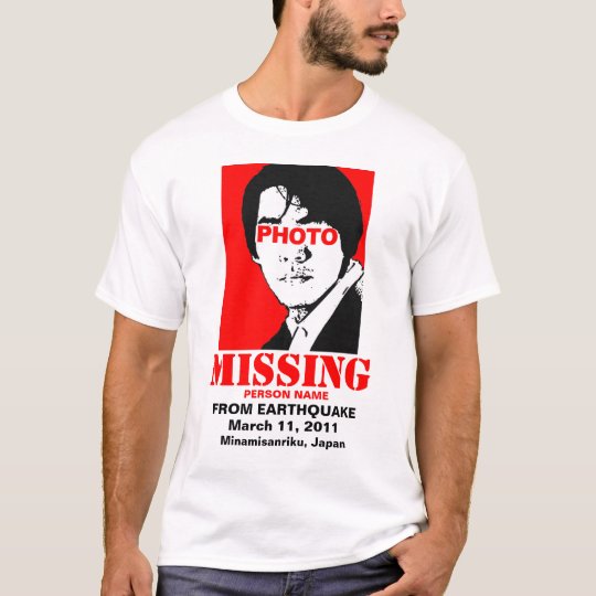 Missing Person Japan Earthquake T-Shirt