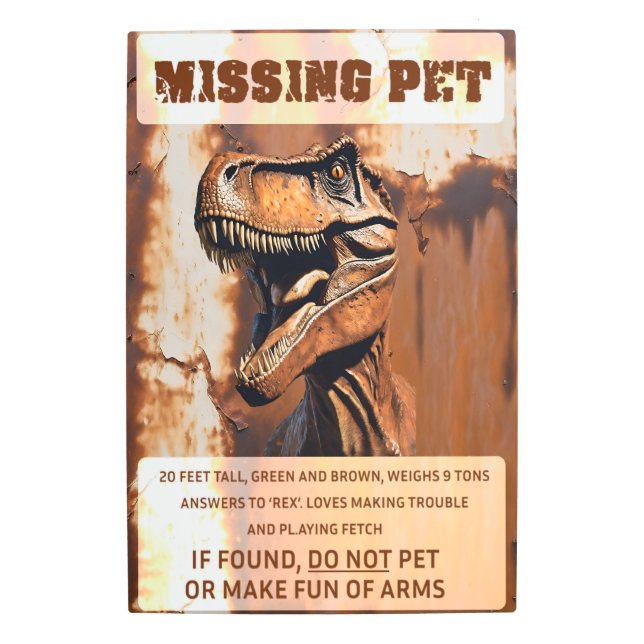 Missing Pet Dinosaur Metal Sign (Front)