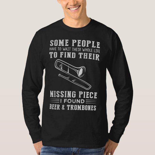 "Missing Piece Found: Beer and Trombone!" T-Shirt (Front)