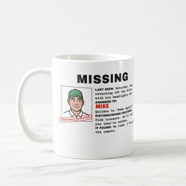Missing, Presumed Golfing: Personalized Golf Mug (Creator Uploaded)