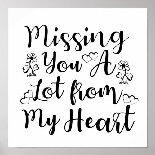 Missing you a lot from my heart poster