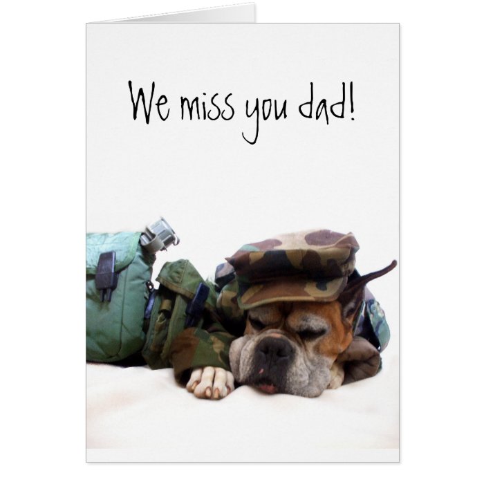 Missing you Dad Military boxer greeting card