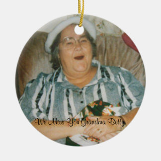 Missing you Grandma Betty Ceramic Ornament