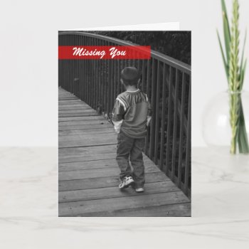 Missing You Greeting Card by Dmargie1029 at Zazzle
