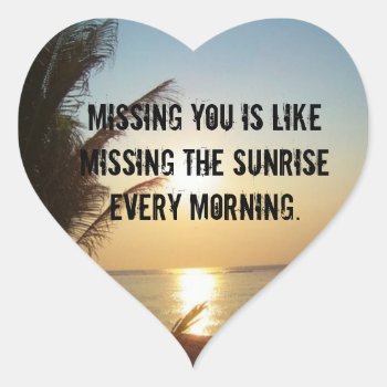 Missing You Is Like Heart Sticker by naiza86 at Zazzle
