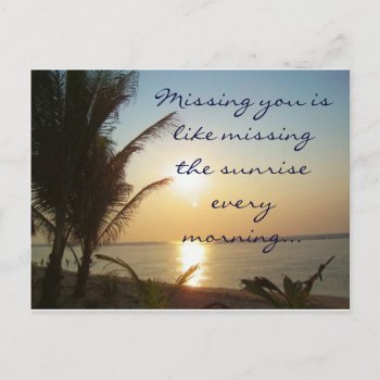 Missing You Is Like Missing The Sunrise Postcard by naiza86 at Zazzle