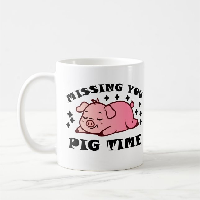 Missing You Pig Time Coffee Mug (Left)